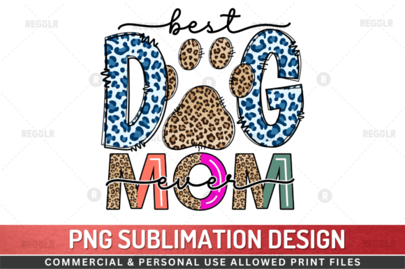 Best Dog Mom Ever Sublimation Design Review